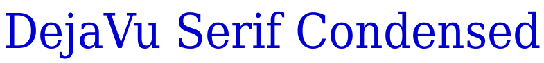 DejaVu Serif Condensed fuente